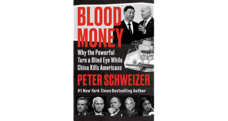 Blood Money: Why the Powerful Turn a Blind Eye While China Kills Americans - Peter Schweizer